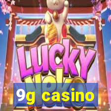 9g casino